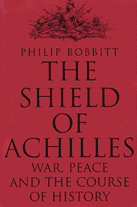 The Shield of Achilles: War, Peace and the Course of History